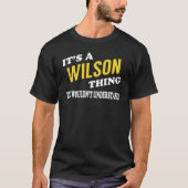 It's a WILSON Thing You Wouldn't Understand T-Shirt (Vorderseite)