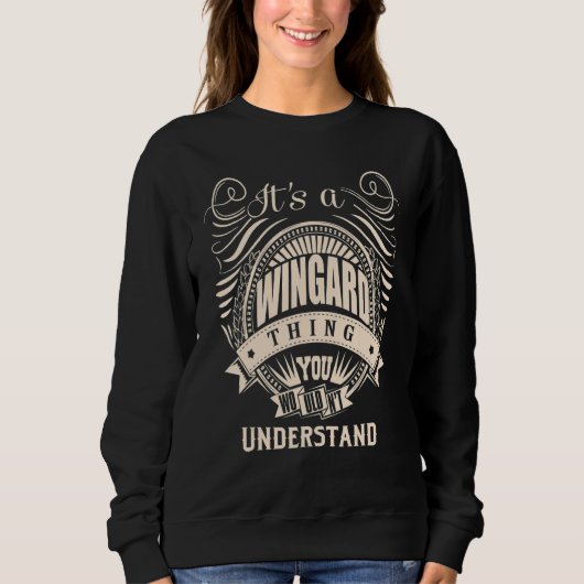 It's a WINGARD Thing   Sweatshirt (Vorderseite)
