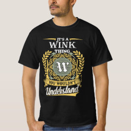 It's A Wink Thing You Couldn't Understand T-Shirt