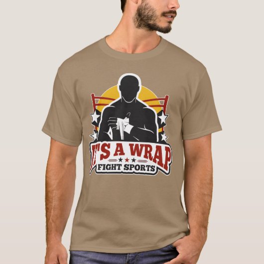 Its a wrap fight sports friend T-Shirt (Vorderseite)