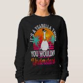 It's A Ysabella Thing You Wouldn't Understand  Ysa Sweatshirt (Vorderseite)