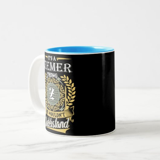  It's A Ziemer Thing You Couldn't Understand Zweifarbige Tasse (Vorderseite Links)