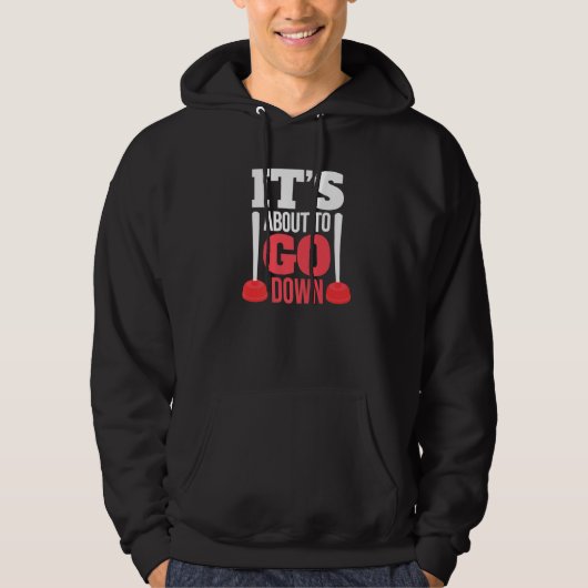 It's About To Go Down Funny Plumber Pipefitting St Hoodie (Vorderseite)