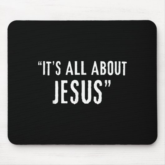 It's All About Jesus Christian Patriot Mousepad (Vorne)