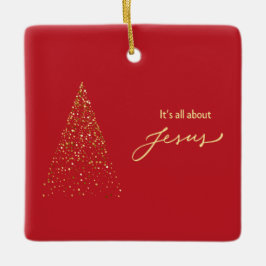 It's All About Jesus Square Keramikornament