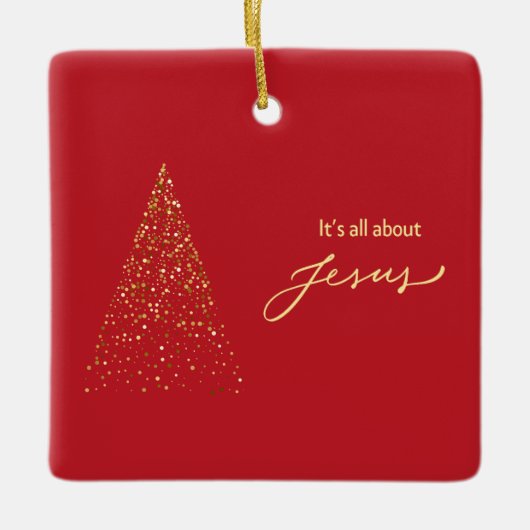  It's All About Jesus Square Keramikornament (Vorderseite)