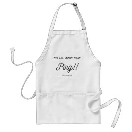 It's All About That Ping! Apron Schürze