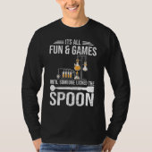 Its all fun and games Chemist student chemistry T-Shirt (Vorderseite)