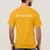 It's All Good Tee (Rückseite)