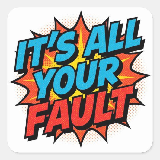 It's All Your Fault - Sticker (Vorderseite)