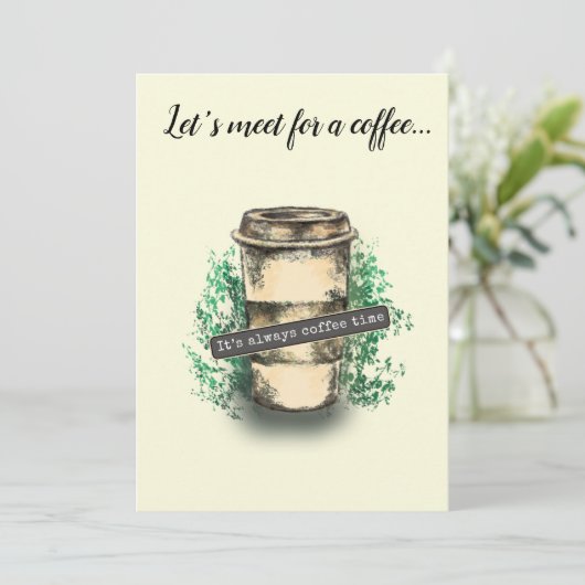 It's always coffee time einladung (Stehend Vorderseite)