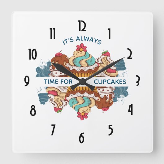 It's Always Time for Cupcakes Funny Saying Quadratische Wanduhr (Vorderseite)