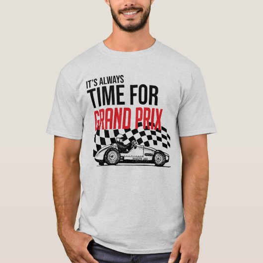 It's always time for Grand Prix T-Shirt (Vorderseite)