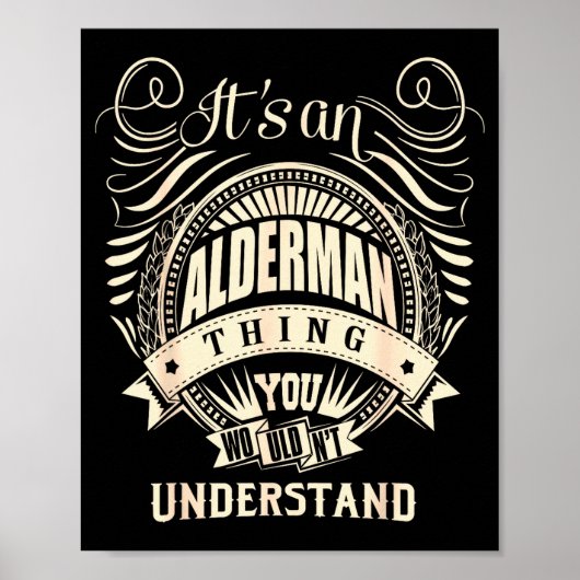 It's An Alderman Thing You Wouldn't Understand  Poster (Vorne)