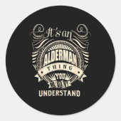 It's An Alderman Thing You Wouldn't Understand Runder Aufkleber (Vorderseite)