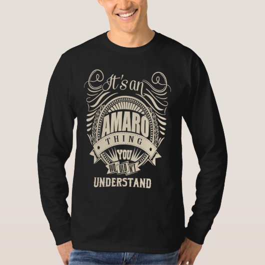 It's an AMARO thing you wouldn't understand T-Shirt (Vorderseite)