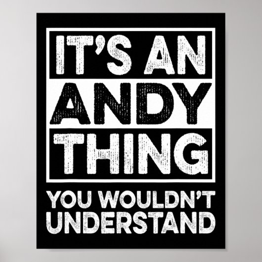 It's An Andy Thing You Wouldn't Understand Andy Ch Poster (Vorne)