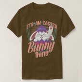 It's An Easter Bunny Thing Sayings Happy Egg T-Shirt (Design vorne)
