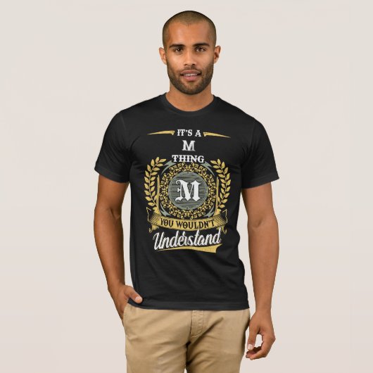 It's an M Thing You Wouldn't Understand T-Shirt (Vorne ganz)