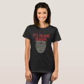 Its Beard Season Sarcastic Dad Jokes Sarcasm Punch T-Shirt (Vorne ganz)