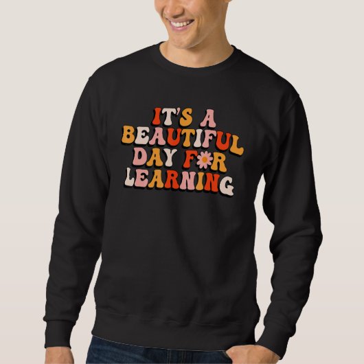 It's Beautiful Day For Learning Retro Women Teache Sweatshirt (Vorderseite)