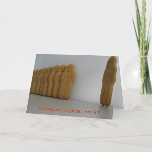 "It's because I'm ginger, isn't it?" Karte (Vorderseite)