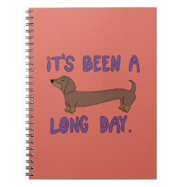 IT'S BEEN A LONG DAY DACHSHUND NOTEBOOK NOTIZBLOCK