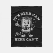 It's Beer Can Not Beer Can't Funny Drinking Womens Fleecedecke (Vorderseite)