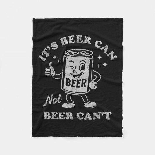 It's Beer Can Not Beer Can't Funny Drinking Womens Fleecedecke (Vorderseite)