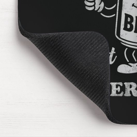 It's Beer Can Not Beer Can't Funny Drinking Womens Mousepad (Ecke)