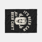 It's Beer Can Not Beer Can't Funny Party Drinking Fleecedecke (Vorderseite (Horizontal))