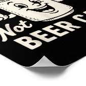 It's Beer Can Not Beer Can't Funny Party Drinking  Poster (Ecke)