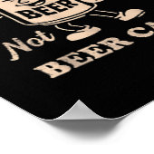 It's Beer Can Not Beer Can't Funny Party Drinking  Poster (Ecke)