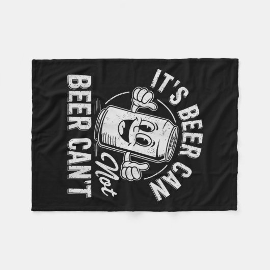 It's Beer Can Not Beer Can't Motivational Drinking Fleecedecke (Vorderseite (Horizontal))