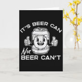 Its Beer Can Not Cant Funny Saying Sarcastic Dad M Karte (Gelbe Blume)