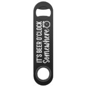 It's Beer O'clock Somewhere Steel Bottle Opener Speed Flaschenöffner (Rückseite)