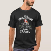 It's Beginning to Look A Lot Like Bar Crawl Funny T-Shirt (Vorderseite)