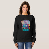 It's Bingo Night Bingo Player Sweatshirt (Vorne ganz)