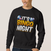 It's Bingo Night Sweatshirt (Vorderseite)