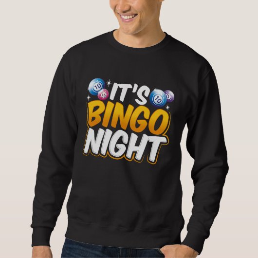 It's Bingo Night Sweatshirt (Vorderseite)