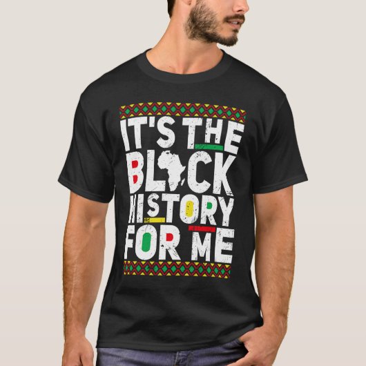 Its Black History For Me African Pride BHM Men Wom T-Shirt (Vorderseite)