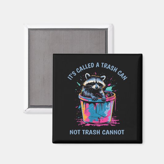 It's Called Trash Can Not Trash Cannot Funny Racco Magnet (Vorderseite/Rückseite)