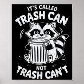 It's Called Trash Can Not Trash Can't Poster (Vorne)