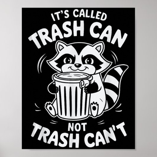 It's Called Trash Can Not Trash Can't Poster (Vorne)