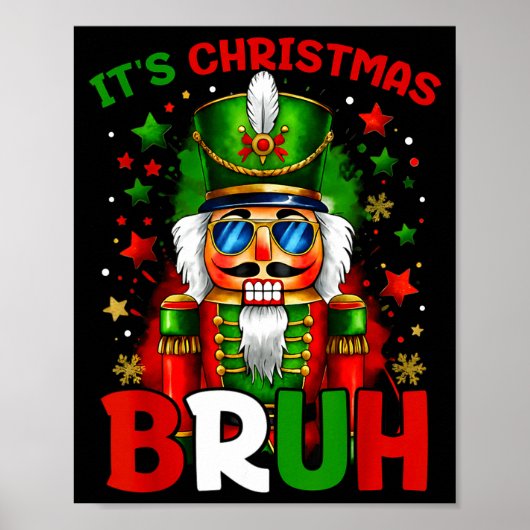 It's Christmas Bruh Nutcracker Boys Kids Xmas Chri Poster (Vorne)