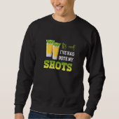 Its Cool Ive Had Both My Shots  Tequila For Womens Sweatshirt (Vorderseite)