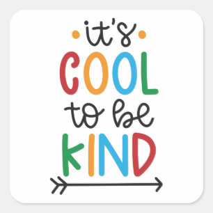 It's cool to be kind quadratischer aufkleber