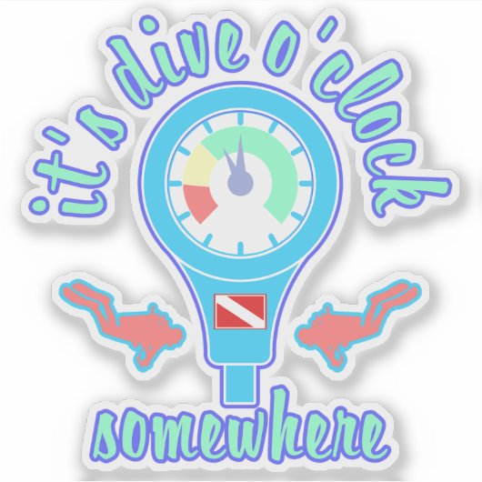 It's Dive o'Clock Somewhere Scuba Diving Sticker (Vorderseite)