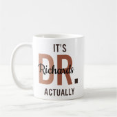 It's Dr Actually Personalized Mug PhD Doctor Gift Kaffeetasse (Links)
