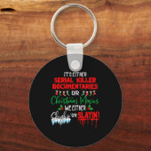 It's Either Serial Killer Doentaries Or Christmas Schlüsselanhänger (Vorderseite)